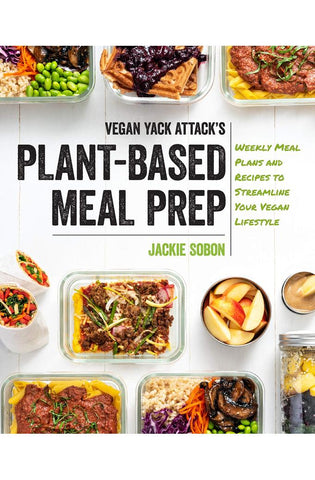Image of Vegan Yack Attack's Plant-Based Meal Prep: Weekly Meal Plans and Recipes to Streamline Your Vegan Lifestyle