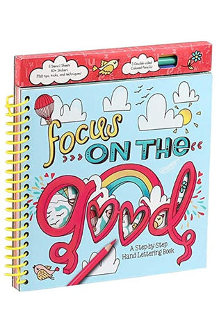 Image of Focus on the Good: A Step-by-Step Hand Lettering Book (Creativity Corner)