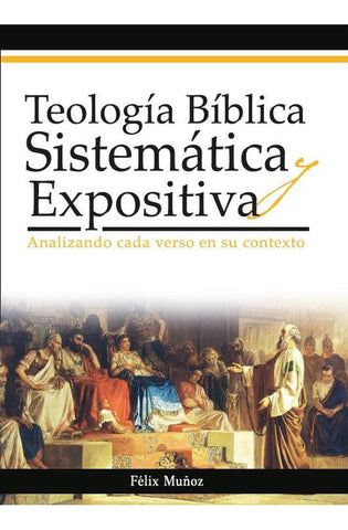 Image of Teología Bíblica Sistematica y Expositiva