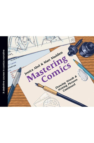 Mastering Comics: Drawing Words & Writing Pictures Continued