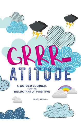 Image of Grrr-atitude: A Guided Journal for the Reluctantly Positive