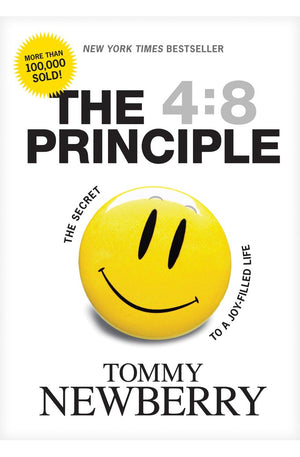 The 4:8 Principle: The Secret to a Joy-Filled Life