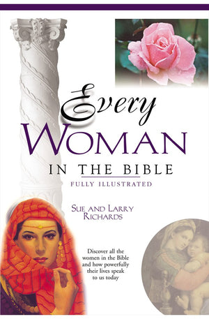 Every Woman In The Bible (Everything In The Bible Series)