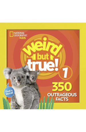 Weird But True ! 1, 350 Outrageous Facts