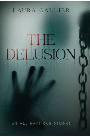 The Delusion: We All Have Our Demons (The Delusion Series)