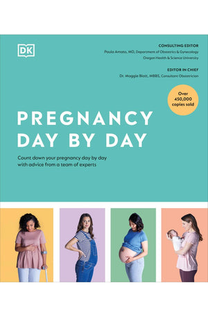 Pregnancy Day by Day: Count Down Your Pregnancy Day by Day with Advice from a Team of Experts