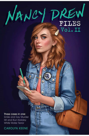 Nancy Drew Files Vol. II: Smile and Say Murder; Hit and Run Holiday; White Water Terror