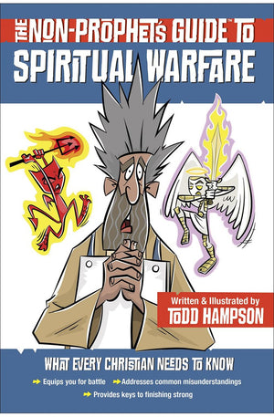 The Non-Prophet's Guide™ to Spiritual Warfare