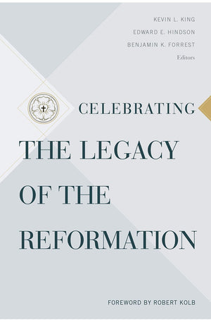 Celebrating the Legacy of the Reformation