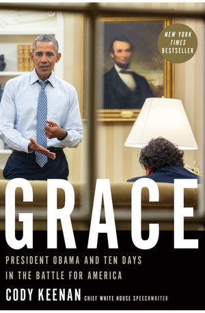 Grace: President Obama and Ten Days in the Battle for America