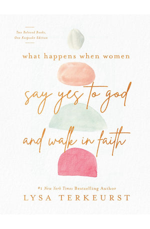 What Happens When Women Say Yes to God and Walk in Faith