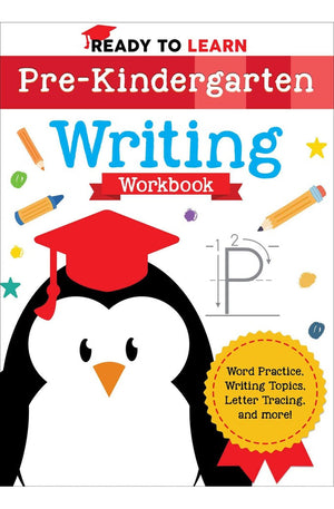 Ready to Learn: Pre-Kindergarten Writing Workbook: Word Practice, Writing Topics, Letter Tracing, and More!