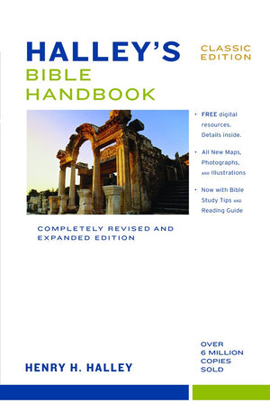 Halley's Bible Handbook, Classic Edition: Completely Revised and Expanded Edition---Over 6 Million Copies Sold