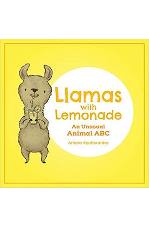 Llamas With Lemonade: An Unusual Animal ABC