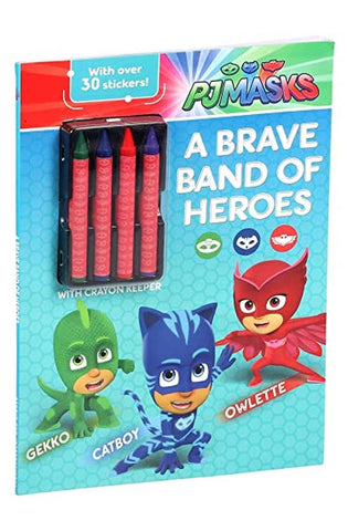 Image of PJ Masks: A Brave Band of Heroes (Coloring & Activity with Crayons)