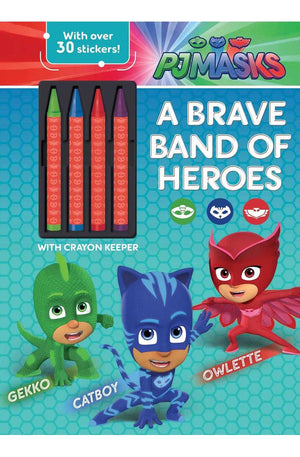 PJ Masks: A Brave Band of Heroes (Coloring & Activity with Crayons)