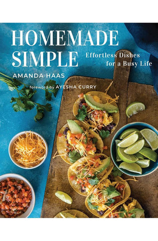 Image of Homemade Simple: Effortless Dishes for a Busy Life