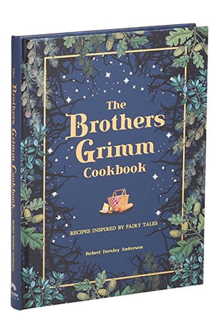 Image of The Brothers Grimm Cookbook: Recipes Inspired by Fairy Tales (Literary Cookbooks)