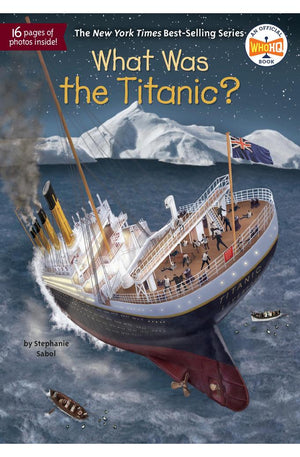 What Was the Titanic? (WhoHQ)