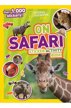 National Geographic Kids On Safari Sticker Activity Book: Over 1,000 Stickers! (NG Sticker Activity Books)