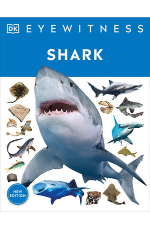 Eyewitness Shark: Dive into the fascinating world of sharks (DK Eyewitness)