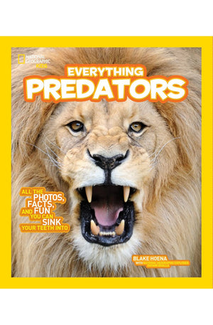 National Geographic Kids Everything Predators: All the Photos, Facts, and Fun You Can Sink Your Teeth Into