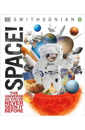 Space!: The Universe as You've Never Seen It Before (Knowledge Encyclopedias)