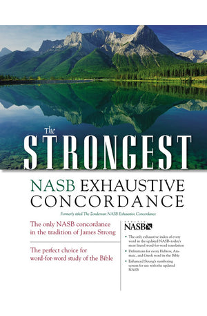 The Strongest NASB Exhaustive Concordance (Strongest Strong's)