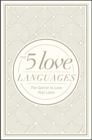 The 5 Love Languages Hardcover Special Edition: The Secret to Love That Lasts
