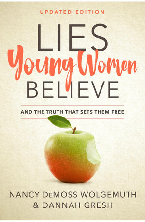 Lies Young Women Believe: And the Truth that Sets Them Free