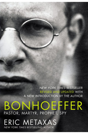 Bonhoeffer: Pastor, Martyr, Prophet, Spy