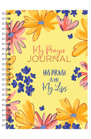 My Prayer Journal: His Praise Is on My Lips