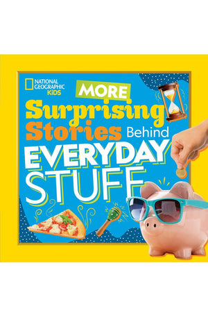 More Surprising Stories Behind Everyday Stuff