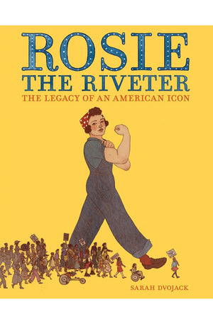 Rosie the Riveter: The Legacy of an American Icon