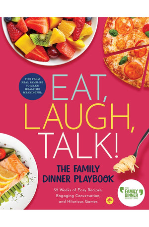 Eat, Laugh, Talk: The Family Dinner Playbook