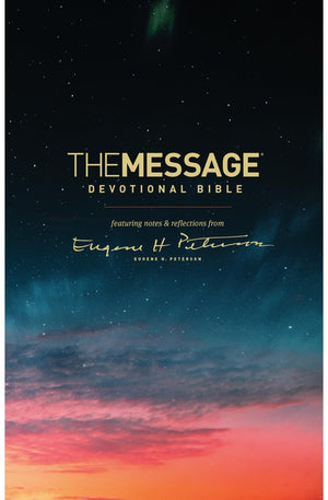 MESSAGE Bible Devotional Bible (Hardcover): Featuring Notes and Reflections from Eugene H. Peterson