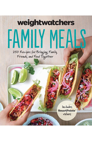 Weight Watchers Family Meals: 250 Recipes for Bringing Family, Friends, and Food Together (Weight Watchers Lifestyle)