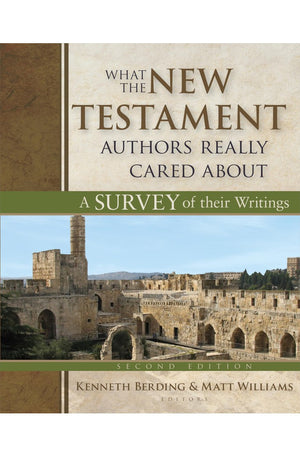 What the New Testament Authors Really Cared About: A Survey of Their Writings