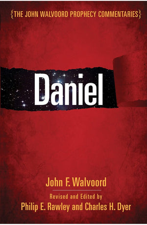 Daniel (The John Walvoord Prophecy Commentaries)