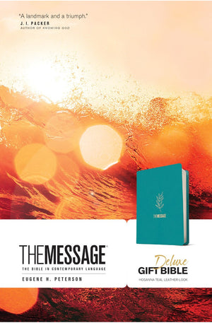 MESSAGE Bible Deluxe Gift Bible (Leather-Look Hosanna Teal): The Bible in Contemporary Language