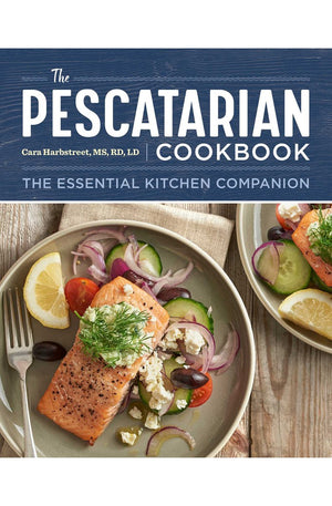 The Pescatarian Cookbook: The Essential Kitchen Companion