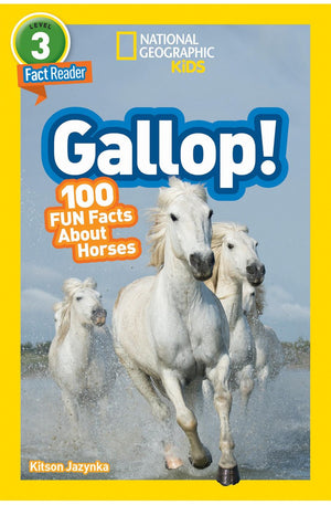 National Geographic Readers: Gallop! 100 Fun Facts About Horses (L3)