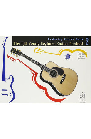 The FJH Young Beginner Guitar Method, Exploring Chords Book 2