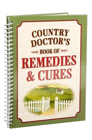 Country Doctor's Book of Remedies & Cures