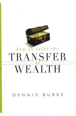 How to Seize the Transfer of Wealth