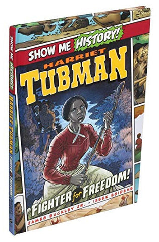Image of Harriet Tubman: Fighter for Freedom! (Show Me History!)