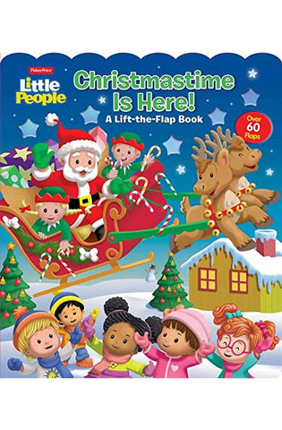 Image of Fisher-Price Little People: Christmastime Is Here! (Lift-the-Flap)