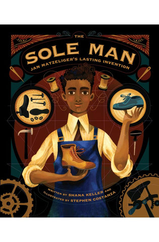 Image of The Sole Man: Jan Matzeliger's Lasting Invention