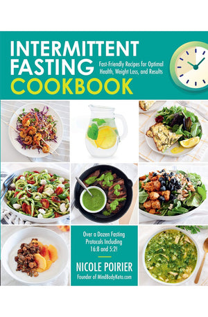 Intermittent Fasting Cookbook: Fast-Friendly Recipes for Optimal Health, Weight Loss, and Results