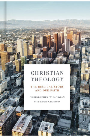 Christian Theology: The Biblical Story and Our Faith